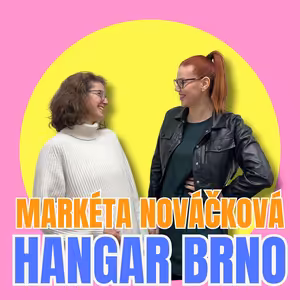 #05 – Markéta Nováčková: Hangar Brno – lezecké centrum, kde to žije