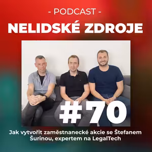70: Jak vytvořit zaměstnanecké akcie se Štefanem Šurinou, expertem na LegalTech