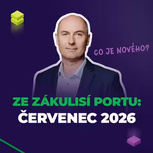 Ze zákulisí Portu: červenec 2026 – Na jaké novinky se můžete brzy těšit?