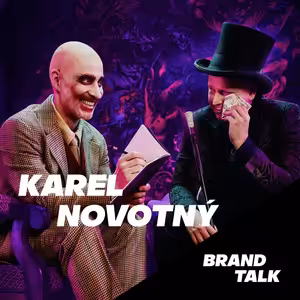13: Karel Mindless Novotný - Rebrand bez strategie je drahá chyba!