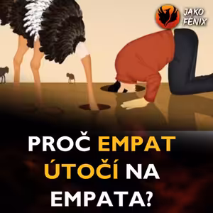 Proč empat útočí na empata?