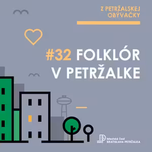 "Najväčším potešením je odovzdať ďalším generáciám niečo zmysluplné.” Aj taký je folklór v Petržalke