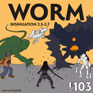103 - Worm - Insinuation 2.5 - 2.7