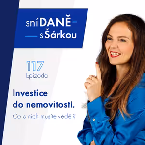 117: Investice do nemovitostí. Co o nich musíte vědět?
