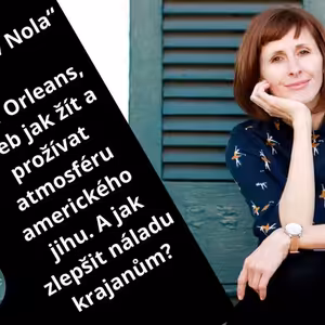 „Doma v Nola“ New Orleans, aneb jak žít a prožívat atmosféru amerického jihu. A jak zlepšit náladu krajanům? #35