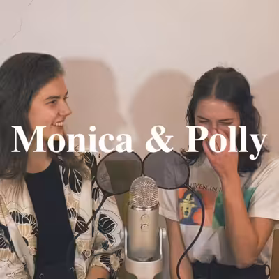 Monica & Polly