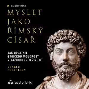 Myslet jako římský císař (Donald Robertson)