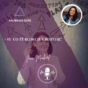 #15 Co tě blokuje v rozvoji?