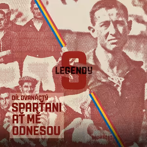 Legendy S, díl dvanáctý: Sparťani ať mě odnesou | Jaroslav Poláček