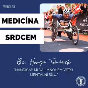 #20 Bc. Honza Tománek -"Handicap mi dal mnohem větší mentální sílu."