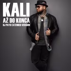 KALI - AZ DO KONCA ( DJ PAYO EXTENDED VERSION )