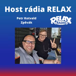 Host Rádia Relax - Petr Kotvald