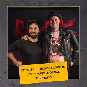 Odposlech Thoma Frödeho - Jan "Kečup" Dvornák (THE FIALKY)