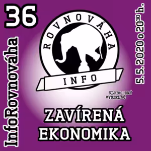InfoRovnováha 36 - 2020-05-05 Zavírená ekonomika
