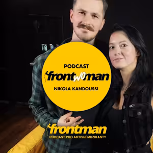 Kouzlo studiové práce // Martin „Holly" Hollandr & Nikola Kandoussi // Podcast Frontwoman #12