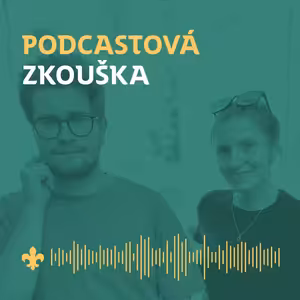 32 Redakční zkušenosti se skautským vzděláváním | Podcastová zkouška
