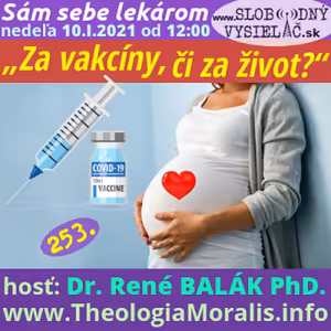Sám sebe lekárom 253 - 2021-01-10 „Za vakcíny či za život ?“