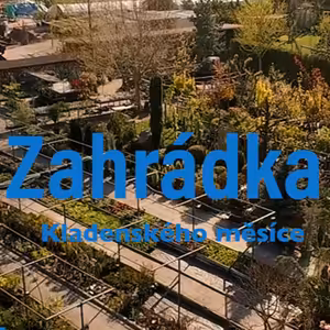 Zahrádka Kladenského měsíce - 1. díl