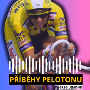 PŘÍBĚHY PELOTONU #1: GREG LEMOND: Jak vyhrát Tour de France po zásahu z brokovnice…