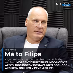 Igor Horváth o výhodnosti druhého dôchodkového piliera | Má to Filipa