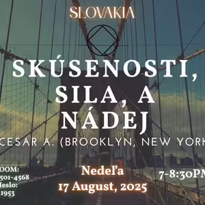 Skúsenosti, sila a nádej - Cesar A. (Brooklyn, New York, USA) - 17. 8. 2025