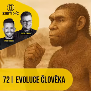 72 – Zajímavosti lidské evoluce a biologie