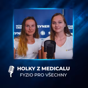 #36 Holky z Medicalu: Máme radost, když se kluci po terapii rychle vrátí zpátky do hry