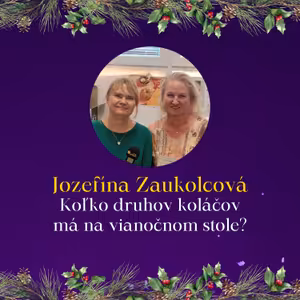 Porotkyňa šou o pečení Jozefína Zaukolcová o koláčoch i duchovnom prežívaní Vianoc