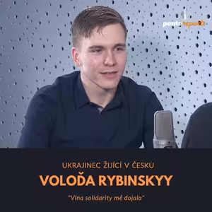 Voloďa Rybinskyy – Ukrajinec žijící v Čechách: Vlna solidarity mě dojala