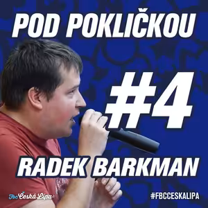 POD POKLIČKOU | RADEK BARKMAN