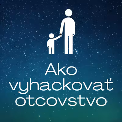 Ako vyhackovať otcovstvo