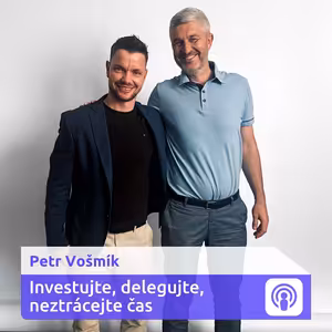 „Obraty top makléřů se znásobí. Delegování a nový byznys jsou klíč“ – Petr Vošmík