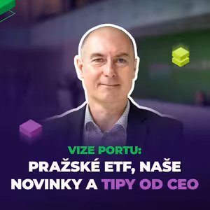 Budeme mít ETF na pražskou burzu a brokerage? Vize ředitele Portu.