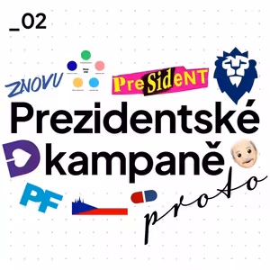 Uložit jako… 02: Prezidentské kampaně