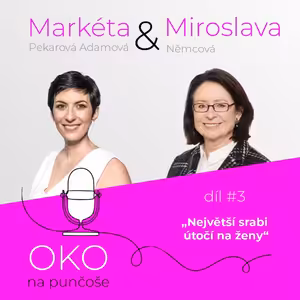 Oko na punčoše #3: Největší srabi útočí na ženy političky, říká Miroslava Němcová