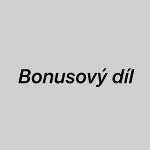 Bonusový díl- otázky na mě