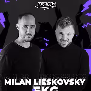 EKG & MILAN LIESKOVSKY RADIO SHOW 228 EUROPA 2 / Dimitri Vegas Track Of The Week