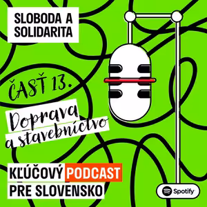 Časť 13, Doprava a stavebníctvo: Tá naša bájna diaľnica do Košíc