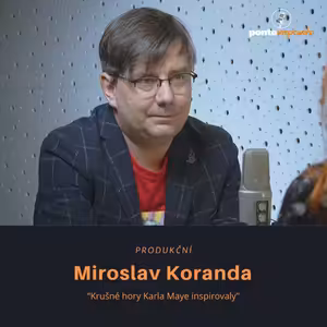 Miroslav Koranda – produkční: Krušné hory Karla Maye inspirovaly