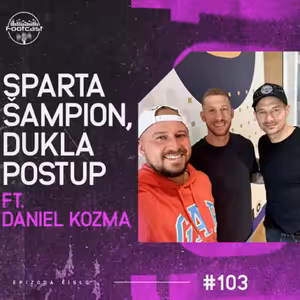 FOOTCAST #103 | Sparta šampion, Dukla postup ft. Daniel Kozma