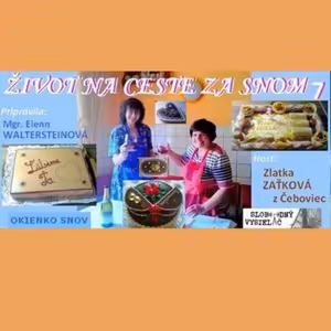 Život na ceste za snom 07 - 2015-09-30 Zlatka Zaťková : Sladké sny cukrárky