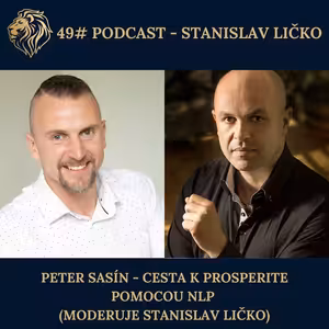 Peter Sasín - Cesta k bohatstvu a úspechu cez NLP (Moderuje Stanislav Ličko)