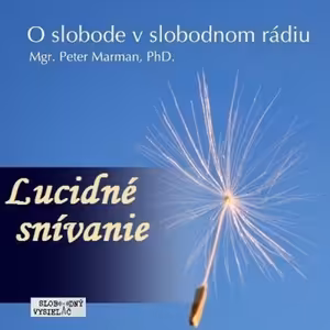 O Slobode 36 - 2015-10-30 Lucidné snívanie