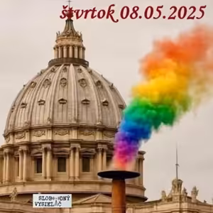 Spirituálny kapitál 565 - 2025-05-08 „Habemus papam versus antipapam“