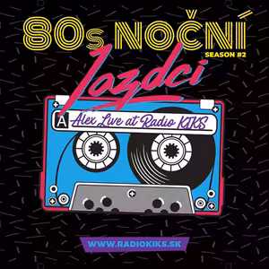 80s Nocni jazdci s Alexom - 07.02.2021