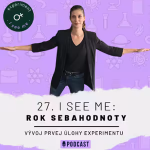 27. I SEE ME Experiment: Hacky pre vnútornú motiváciu a zdravie
