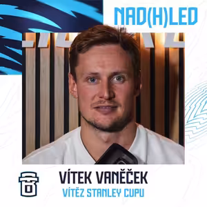 #46 Vítek Vaněček: Měl jsem strach, abych se Stanley Cupem nespadl. Oslavy byly náročné