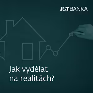 J&T BANKA Talks: Jak vydělat na realitách?