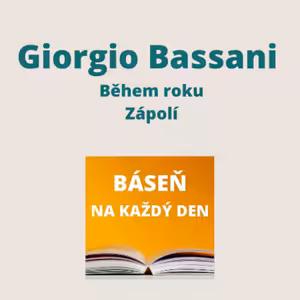 Giorgio Bassani - Během roku + Zápolí
