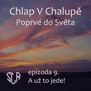 Poprvé do Světa - 9. A už to jede!